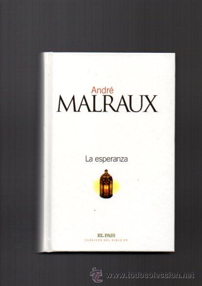 Libros de segunda mano: LA ESPERANZA - ANDR&Eacute; MALRAUX - EL PA&Ntilde;IS 2002 - Foto 1