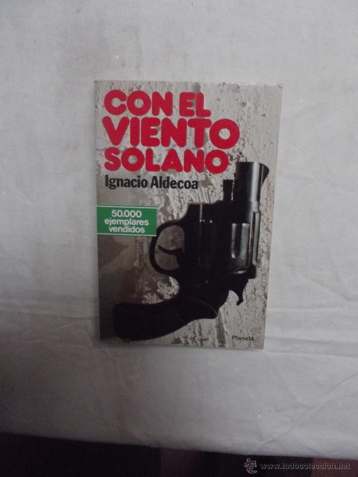 Libros de segunda mano: CON EL VIENTO SOLANO DE IGNACIO ALDECOA - Foto 1