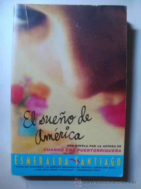 Libri di seconda mano: ESMERALDA SANTIAGO - EL SUE&Ntilde;O DE AM&Eacute;RICA (HARPER COLLINS, 1997). PUERTO RICO.