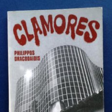 Libros de segunda mano: CLAMORES CRÓNICA DE UNA CIUDAD MUERTA PHILIPPOS DRACODAIDIS BIBLIOTECA UNIVERSAL PLANETA Nº 22 1972