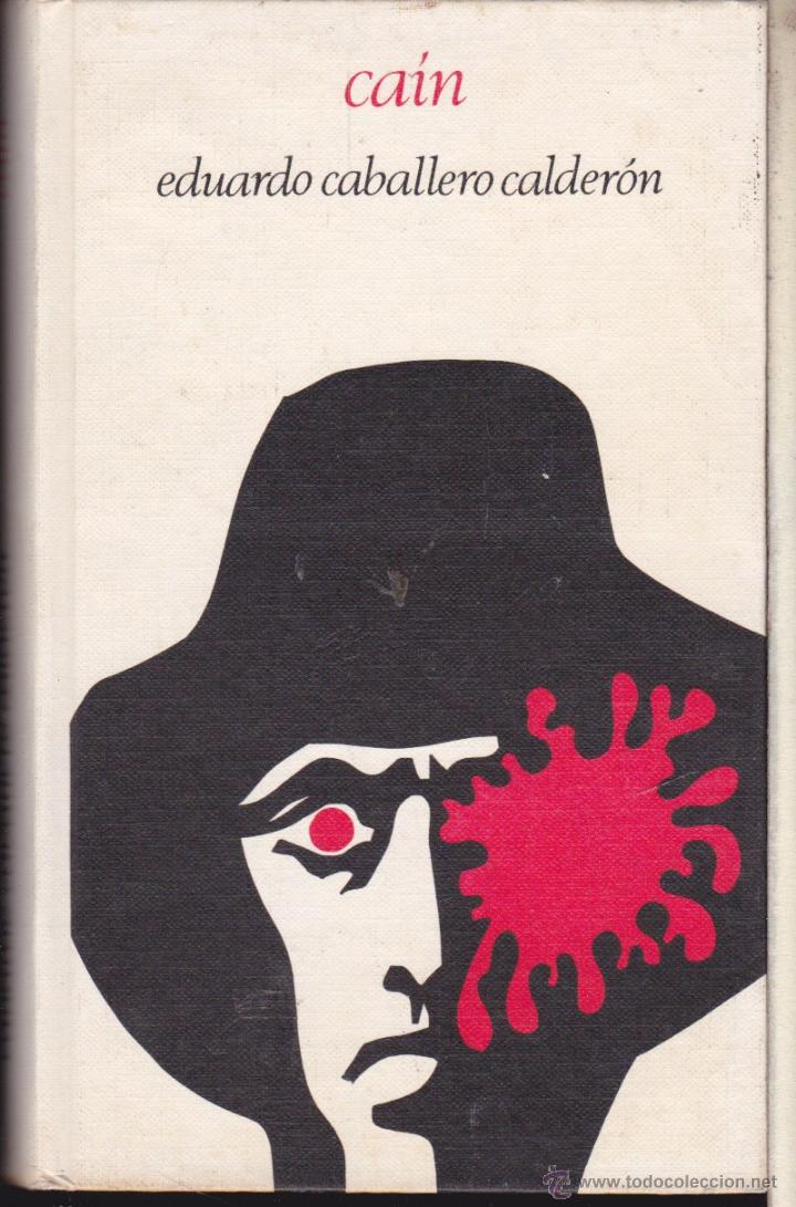 Libros de segunda mano: CAIN &bull;&bull; EDUARDO CABALLERO CALDERON &bull;&bull; - Foto 1