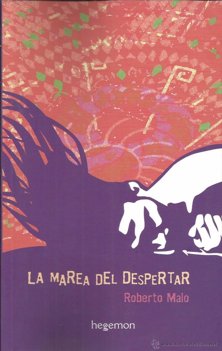 Libros de segunda mano: LA MAREA DEL DESPERTAR &ndash; ROBERTO MALO - Foto 1