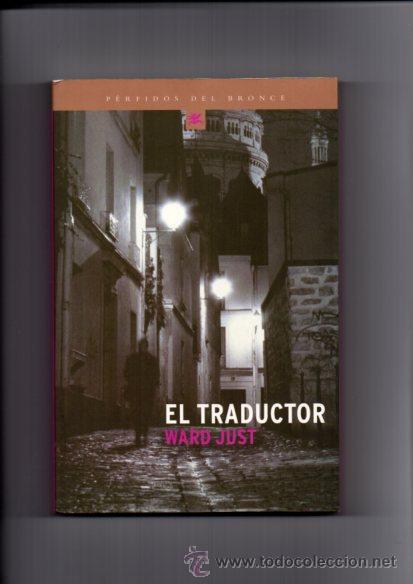 Libros de segunda mano: EL TRADUCTOR - WARD JUST - EDICIONES DEL BRONCE 2002 - Foto 1