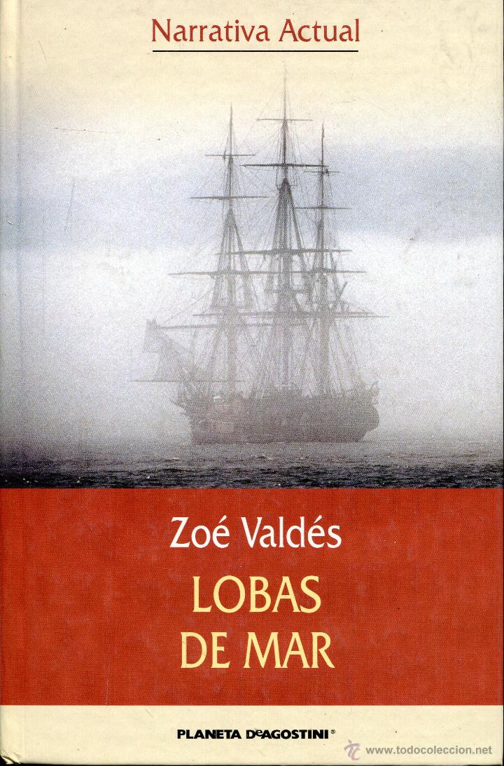 Libros de segunda mano: zoe valdes --  lobas de mar - Foto 1