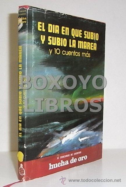 Libros de segunda mano: AAVV. El d&iacute;a en que subi&oacute; y subi&oacute; la bandera y 10 cuentos m&aacute;s