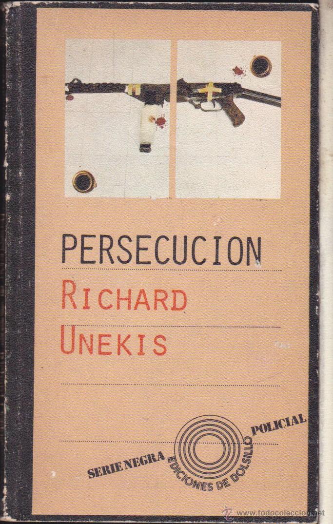 Libros de segunda mano: PERSECUCION &middot;&middot;&middot;&middot; RICHARD UNEKIS . - Foto 1
