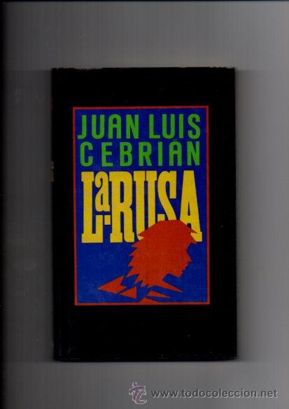 Libros de segunda mano: LA RUSA - JUAN LUIS CEBRI&Aacute;N - C&Iacute;RCULO DE LECTORES 1987 - Foto 1