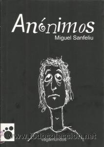 Libros de segunda mano: AN&Oacute;NIMOS &ndash; MIGUEL SANFELIU - Foto 1