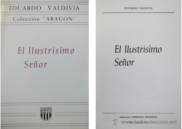 Libros de segunda mano: VALDIVIA, Eduardo.  El Ilustr&iacute;simo Se&ntilde;or.  1981. - Foto 1