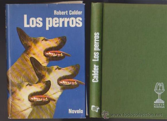 Libros de segunda mano: LOS PERROS - ROBERT CALDER - EDICIONES MART&Iacute;NEZ ROCA 1977 - Foto 1