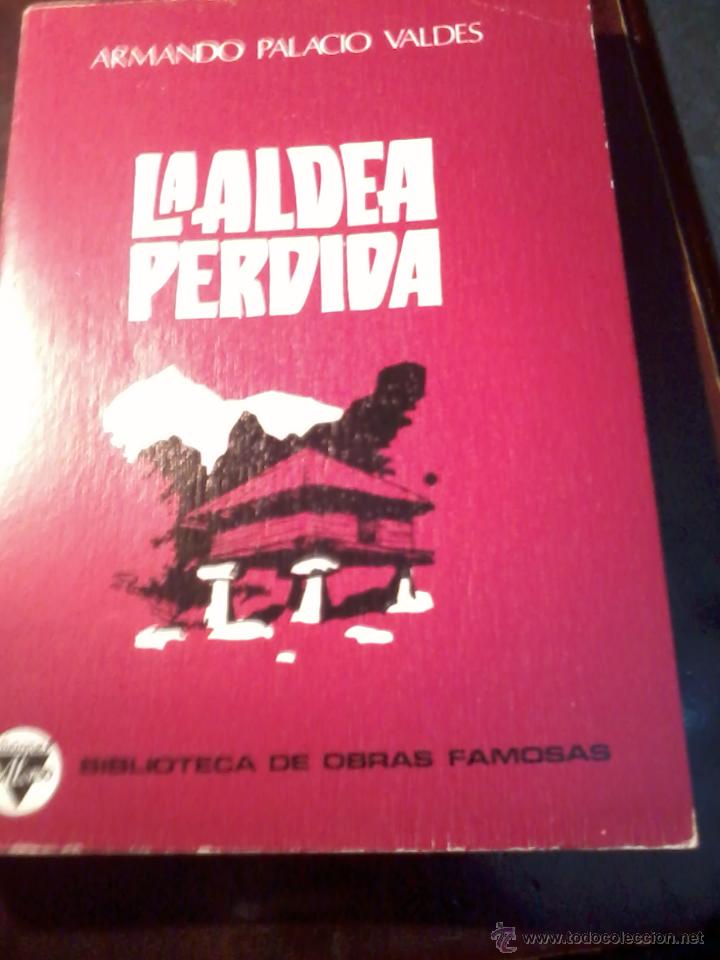 Libros de segunda mano: LA ALDEA PERDIDA. ARMANDO PALACIO VALDES. EST9B6 - Foto 1