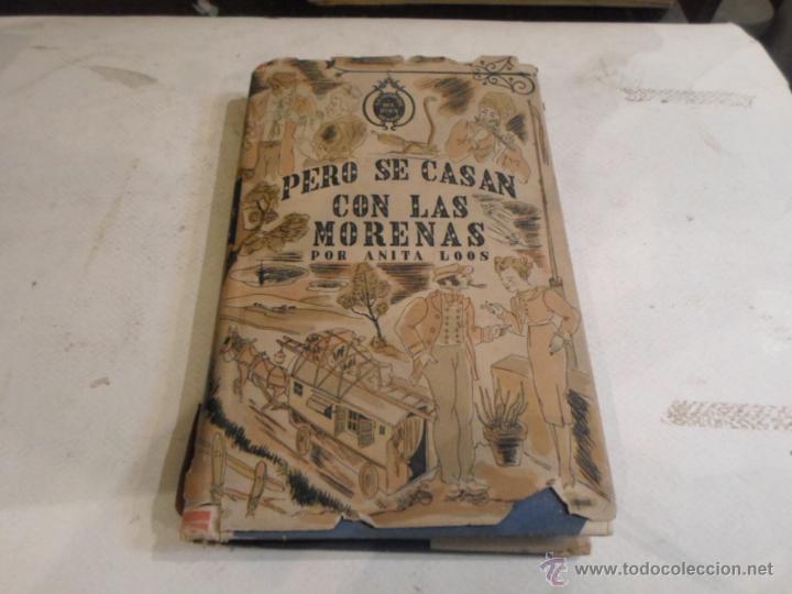 Libri di seconda mano: Anita Lors, Pero se casan con las morenas, Jose Janes Ed. 1944