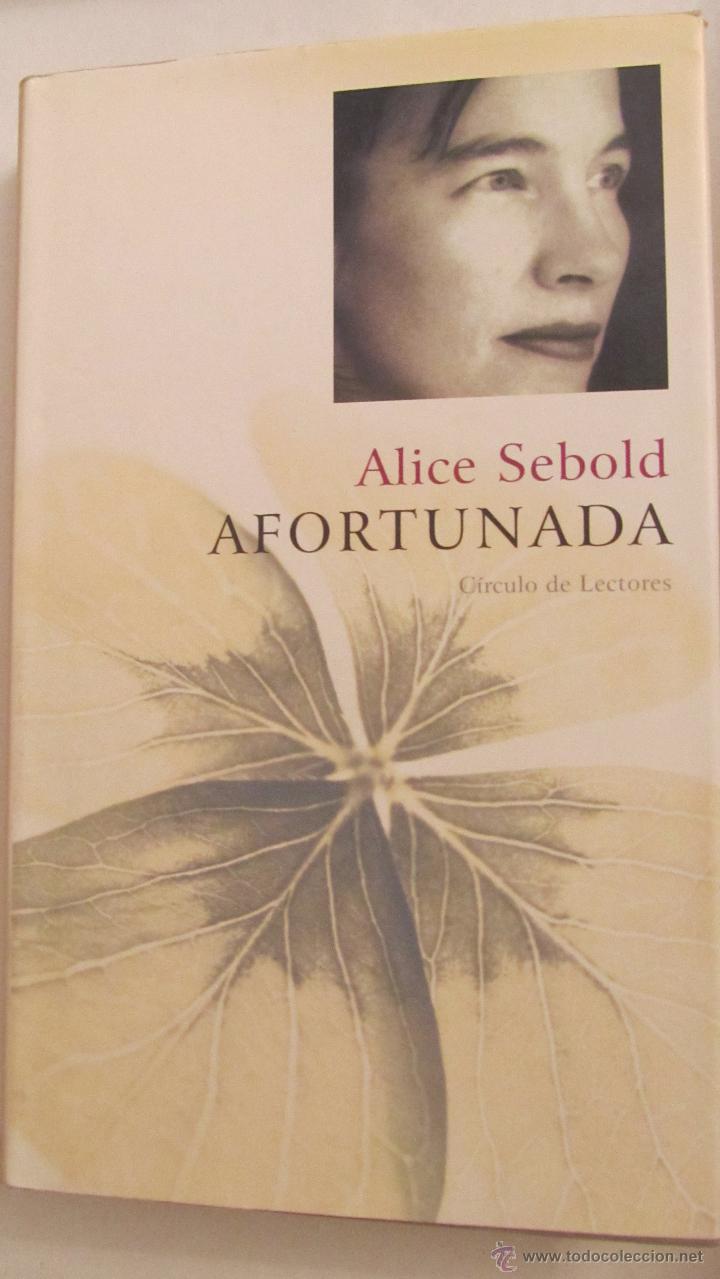Libros de segunda mano: AFORTUNADA DE ALICE SEBOLD (C&Iacute;RCULO DE LECTORES) - Foto 1