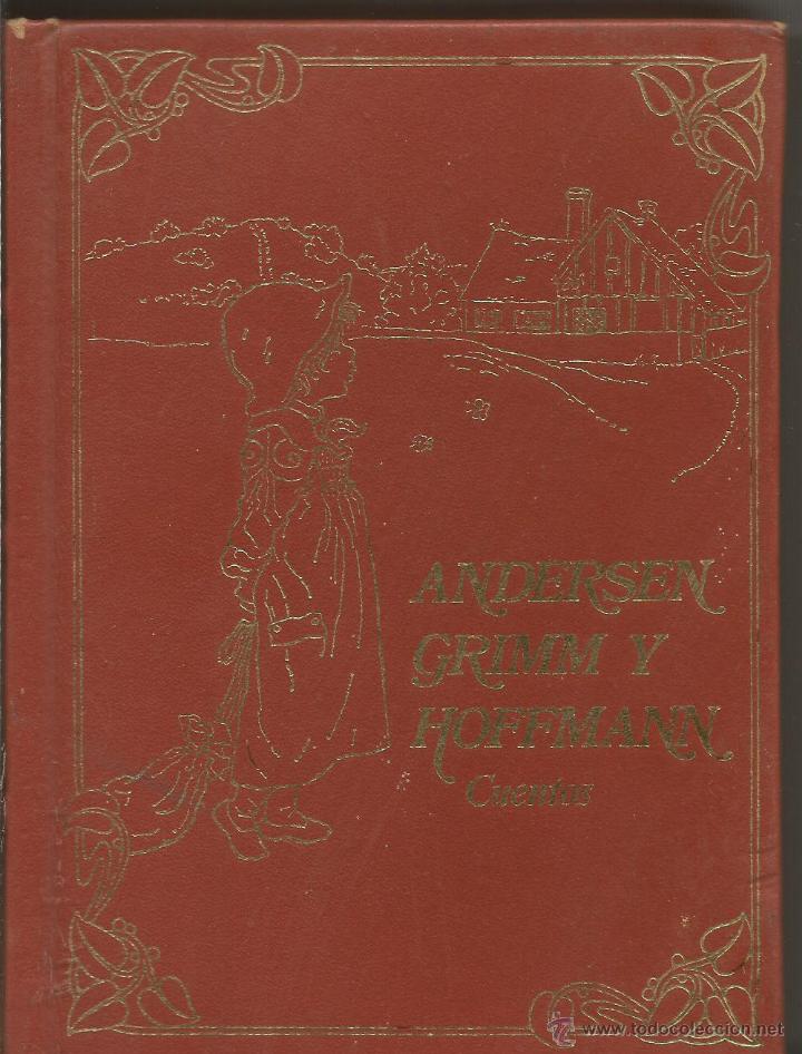 Libros de segunda mano: ANDERSEN GRIMM Y HOFFMANN. CUENTOS. - Foto 1