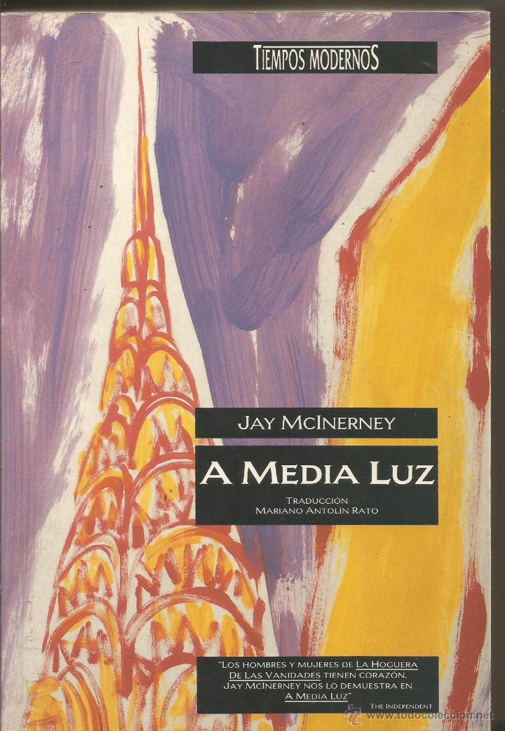 Libros de segunda mano: JAY McINERNEY. A MEDIA LUZ. EDICIONES B - Foto 1