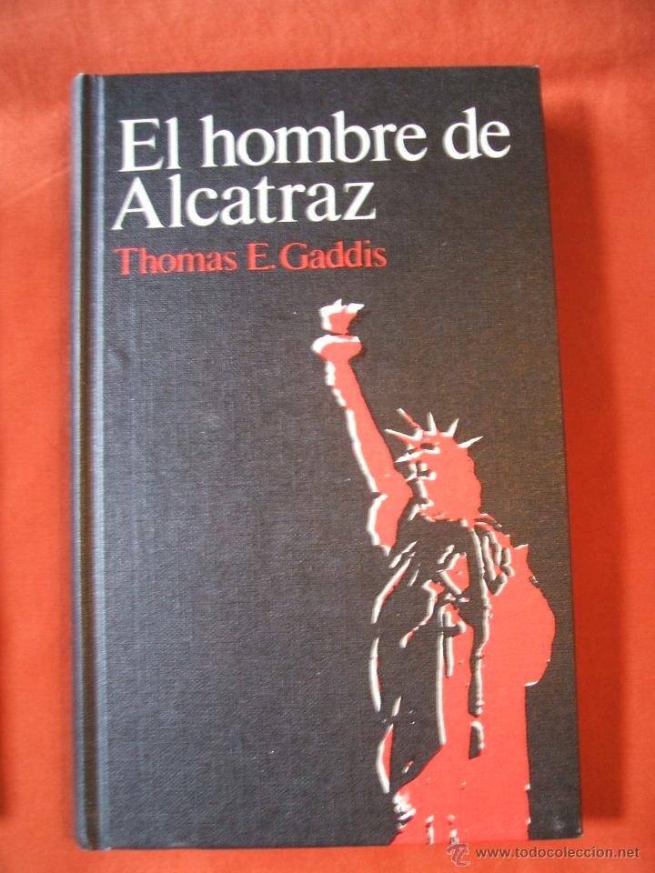 Libros de segunda mano: EL HOMBRE DE ALCATRAZ. Thomas E. Gaddis. - Foto 1
