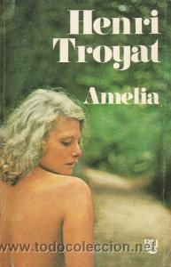Libros de segunda mano: AMELIA &ndash; HENRI TROYAT - Foto 1