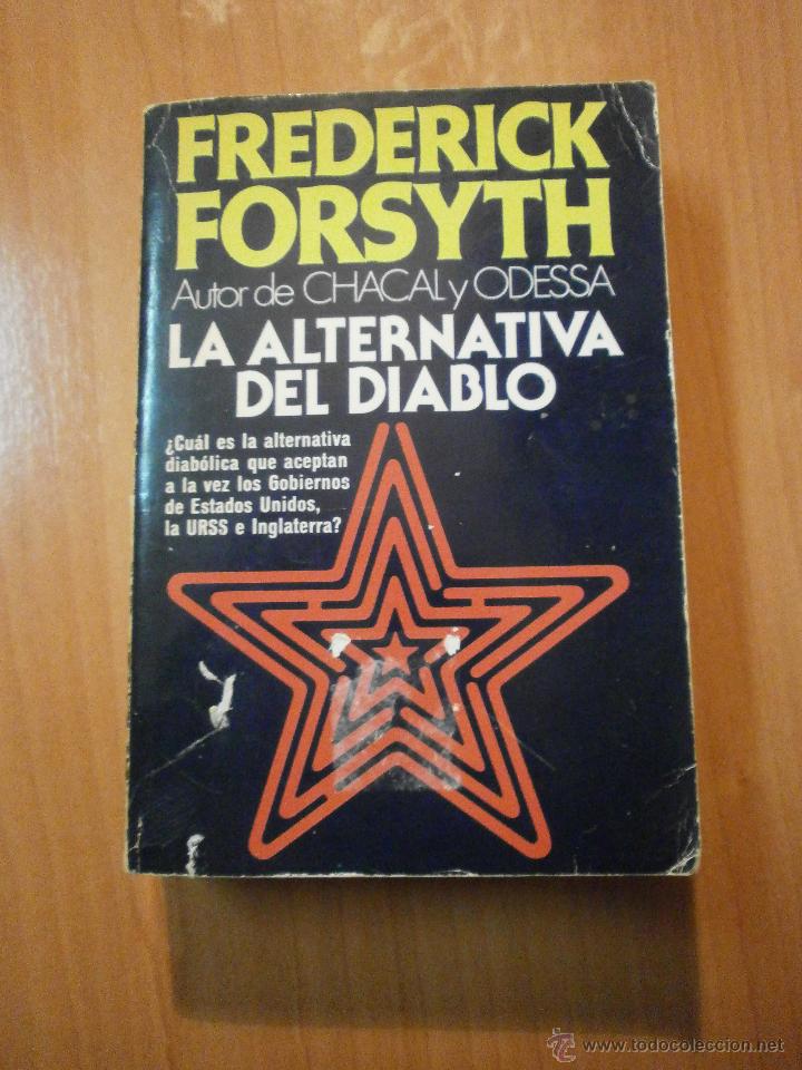 Libros de segunda mano: FREDERICK  FORSYTH -- LA ALTERNATIVA DEL DIABLO - Foto 1