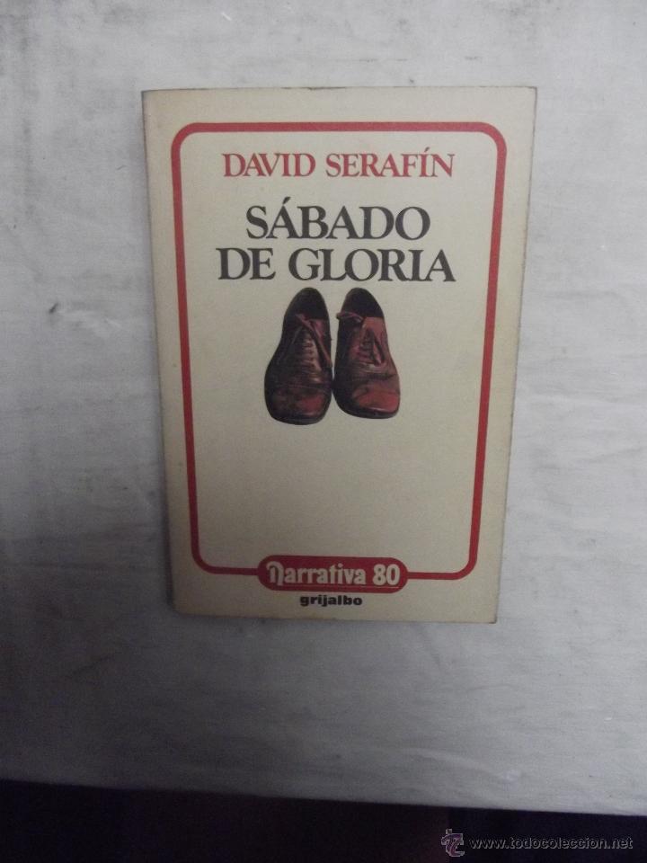 Libros de segunda mano: SABADO DE GLORIA  DE DAVID SERAFIN - Foto 1