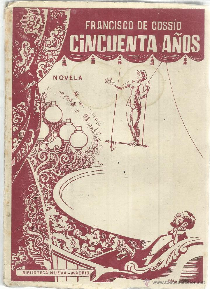 Gebrauchte B&uuml;cher: CINCUETA A&Ntilde;OS. FRANCISCO DE COSSIO.. BILIOTECA NUEVA. MADRID. 1952
