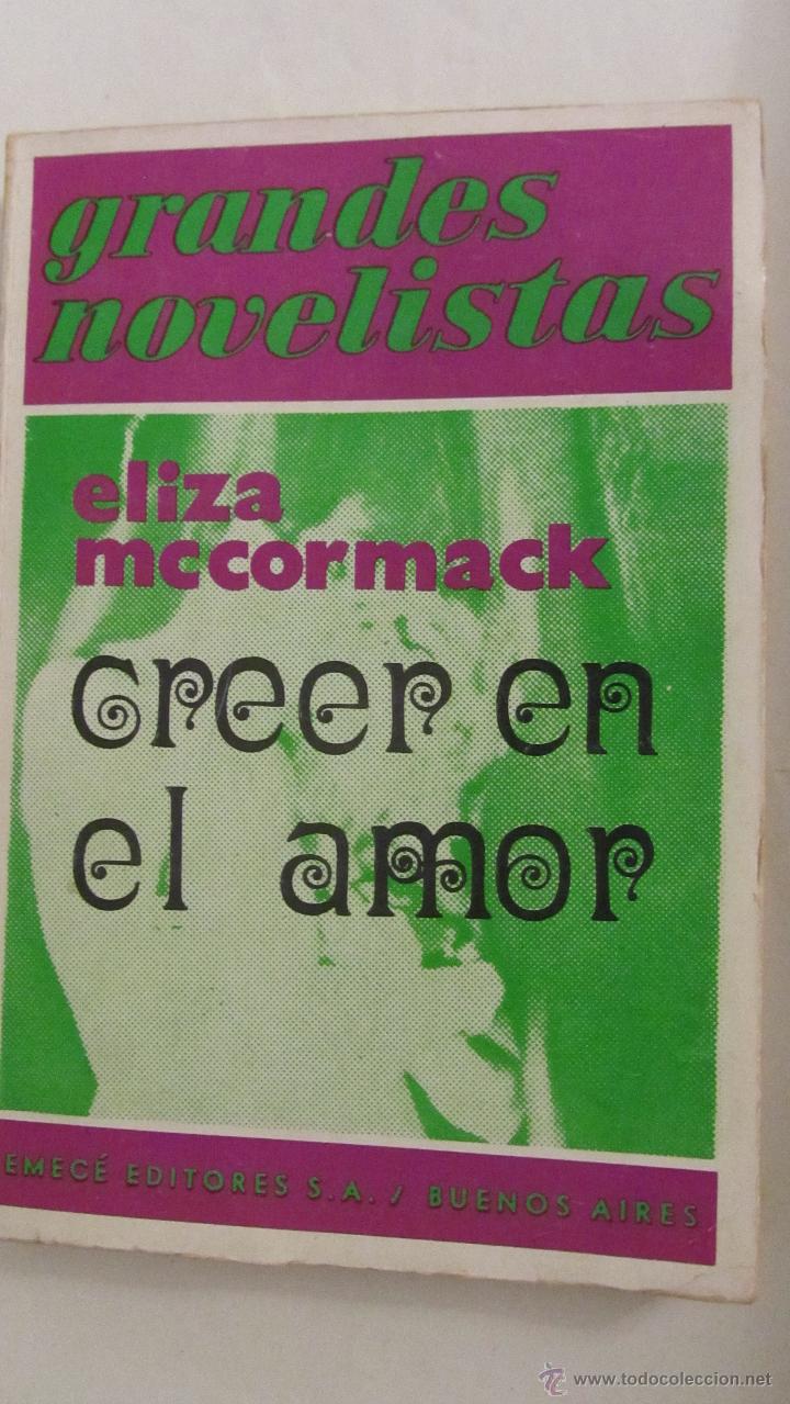 Libros de segunda mano: CREER EN EL AMOR DE ELIZA MC CORMACK (EMECE) - Foto 1