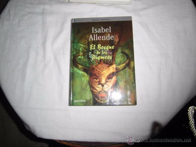 Libri di seconda mano: EL BOSQUE DE LOS PIGMEOS.ISABEL ALLENDE.EDITORIAL MONTENA 2004.-1&ordf; EDICION.COLECCION SERIE INFINITA