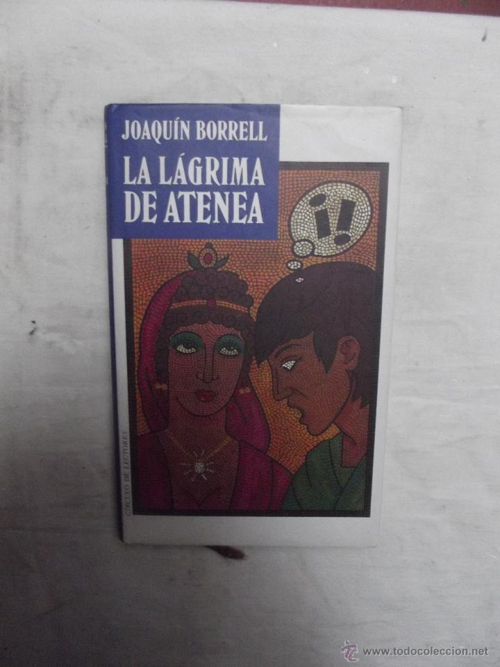 Libros de segunda mano: LA LAGRIMA DE ATENEA DE JOAQUIN BORRELL - Foto 1