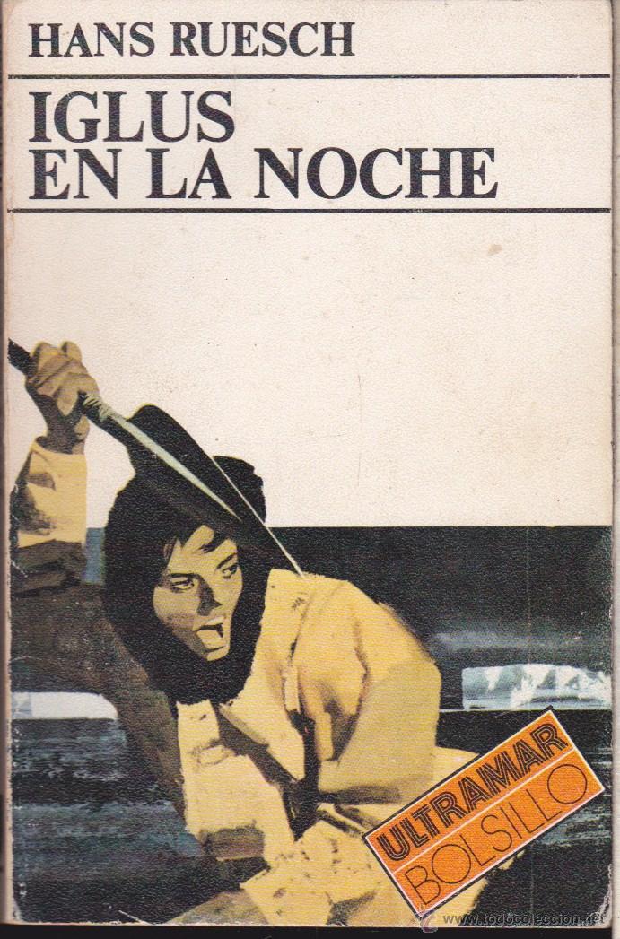 Libros de segunda mano: IGLUS EN LA NOCHE &middot;&middot;&middot; HANS RUESCH . - Foto 1