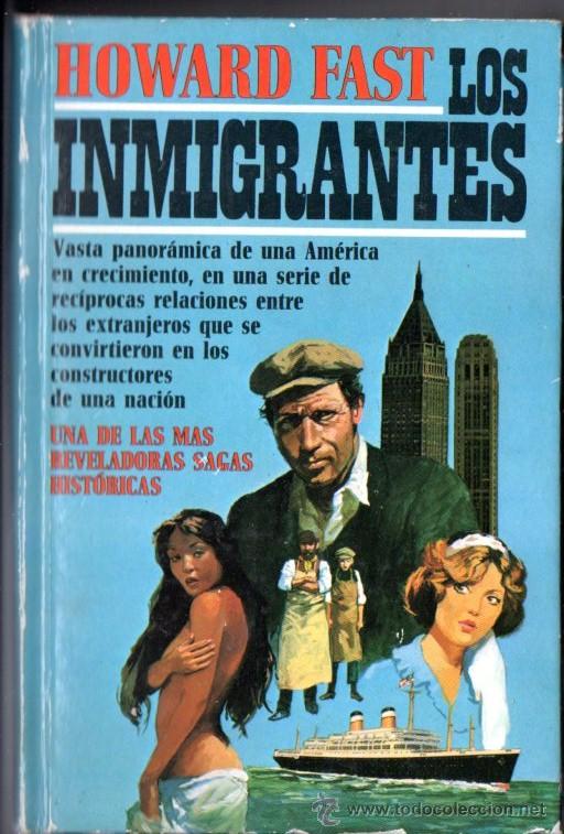 Libros de segunda mano: HOWARD FAST . LOS INMIGRANTES (1980) - Foto 1