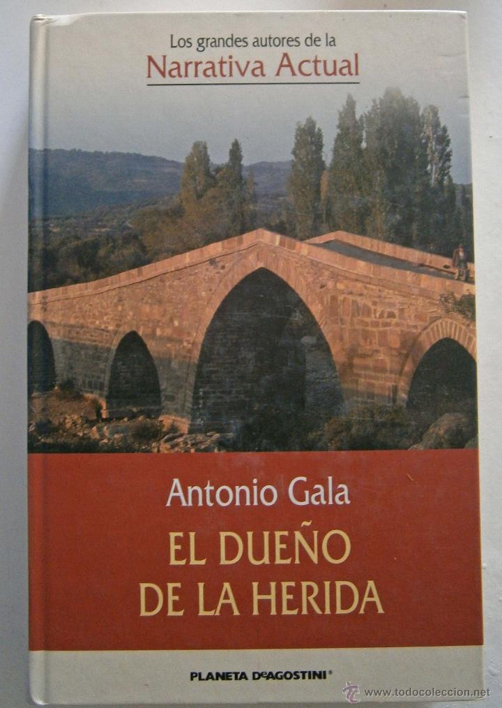 Libros de segunda mano: EL DUE&Ntilde;O DE LA HERIDA DE ANTONIO GALA - Foto 1