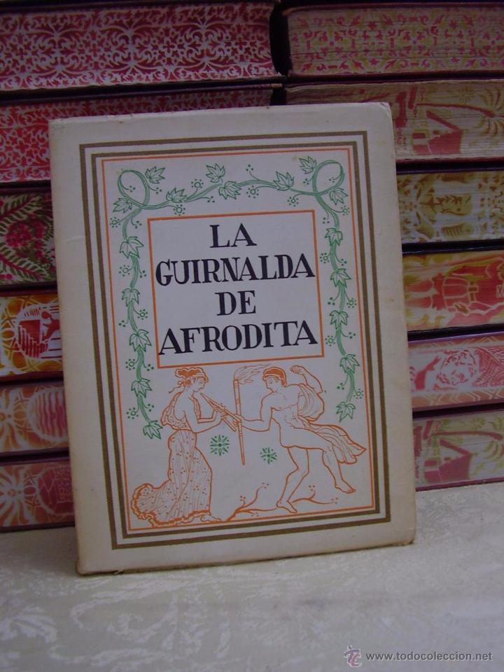 Libros de segunda mano: LA GUIRNALDA DE AFRODITA . - Foto 1