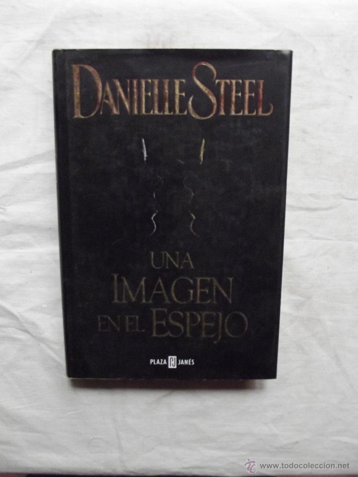 Libros de segunda mano: UNA IMAGEN EN EL ESPEJO DE DANIELLE STTEL - Foto 1