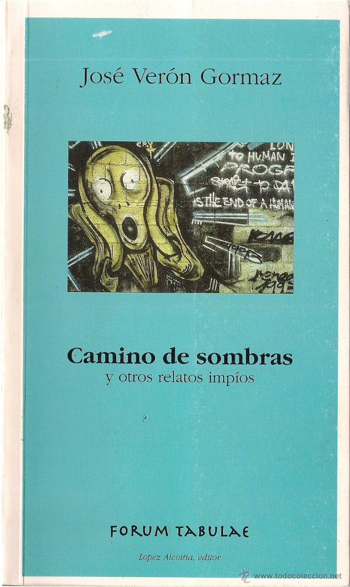 Libros de segunda mano: Jos&eacute; VER&Oacute;N GORMAZ : Camino de sombras y otros relatos imp&iacute;os. (Ilustraciones de Javier Gast&oacute;n. 1994)