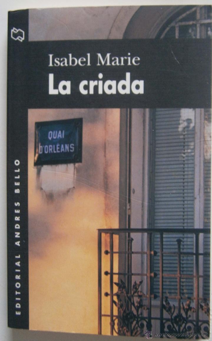 Libros de segunda mano: LA CRIADA de ISABEL MARIE - Foto 1