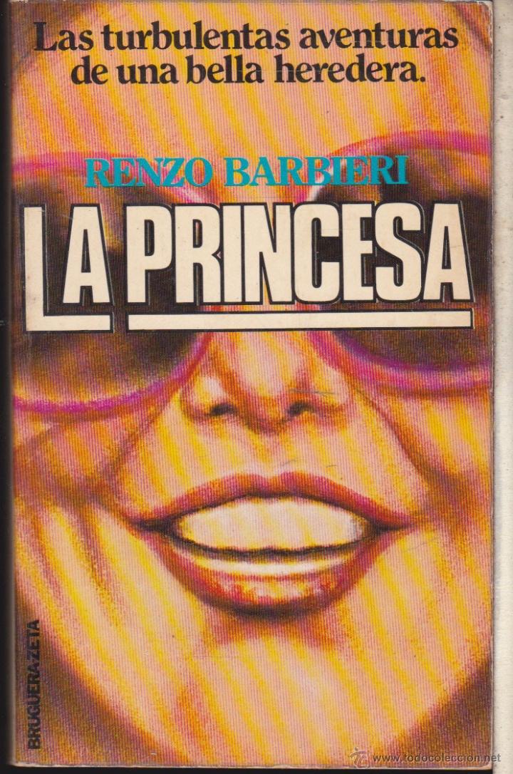Libros de segunda mano: LA PRINCESA &middot;&middot;&middot;&middot;RENZO BARBIERI . - Foto 1