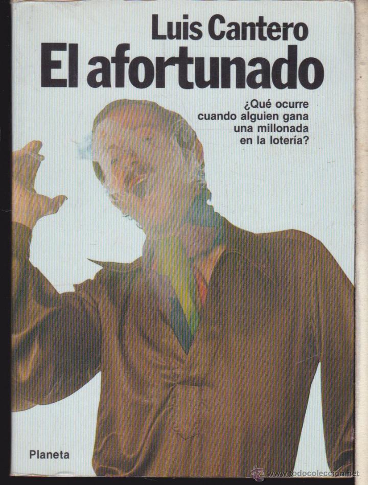 Libros de segunda mano: EL AFORTUNADO &middot;&middot;&middot;&middot;LUIS CANTERO . - Foto 1