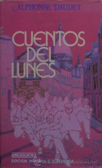 Libros de segunda mano: Cuentos del lunes/Alphonse Daudet - Bruguera - Foto 1