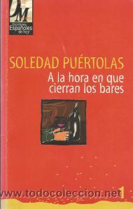 Libros de segunda mano: A la hora en que cierran los bares - Soledad Pu&eacute;rtolas - Foto 1