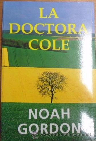 Libros de segunda mano: LA DOCTORA COLE. NOAH GORDON - Foto 1