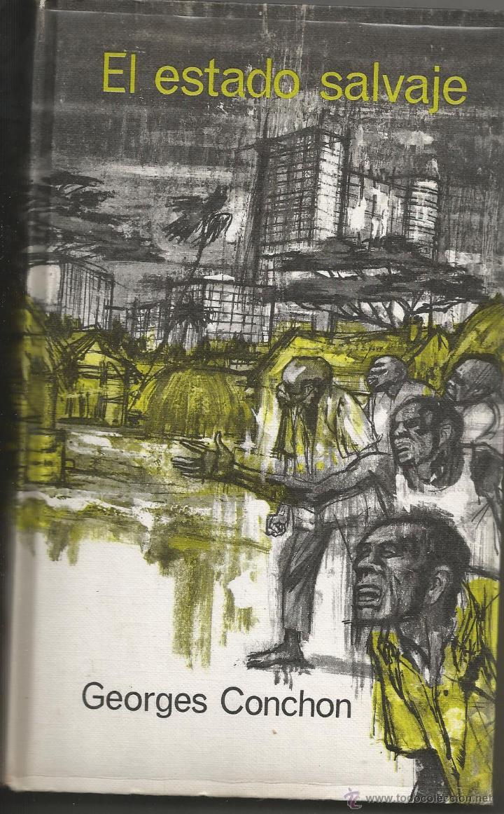 Libros de segunda mano: Georges Conchon - El estado salvaje - Foto 1