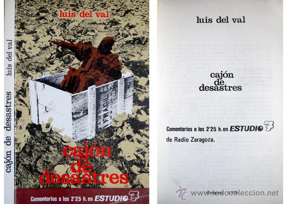Libros de segunda mano: VAL, L.  Caj&oacute;n de desastres. Comentarios a las 2,25 horas en &ldquo;Estudio 7&rdquo; de Radio Zaragoza.  1976.