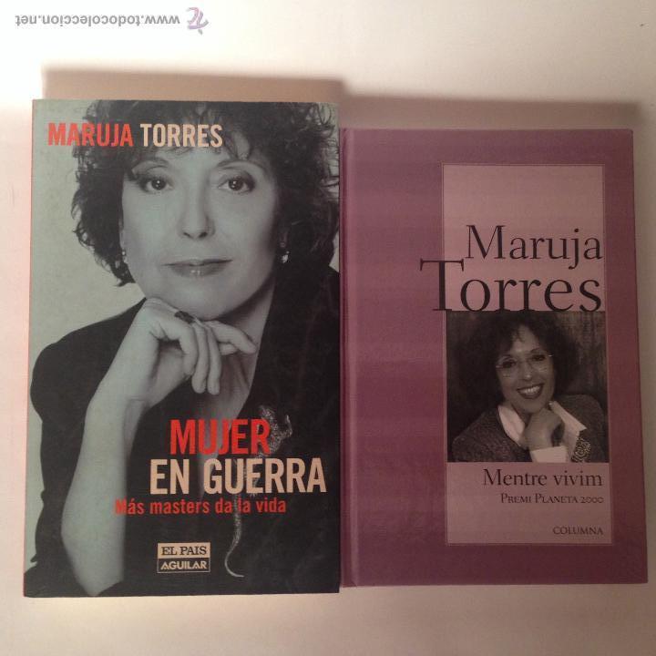 Second hand books: MARUJA TORRES. Lote 3 libros: Mujer en guerra, Un calor cercano y Mentre Vivim