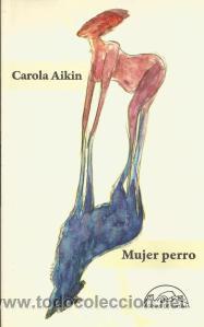 Libros de segunda mano: Mujer perro - Carola Aikin - Foto 1