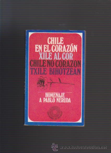 Libros de segunda mano: CHILE EN EL CORAZ&Oacute;N - HOMENAJE A PABLO NERUDA - EDICIONES PEN&Iacute;NSULA 1975 - Foto 1