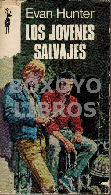 Libros de segunda mano: HUNTER, Evan. Los j&oacute;venes salvajes - Foto 1
