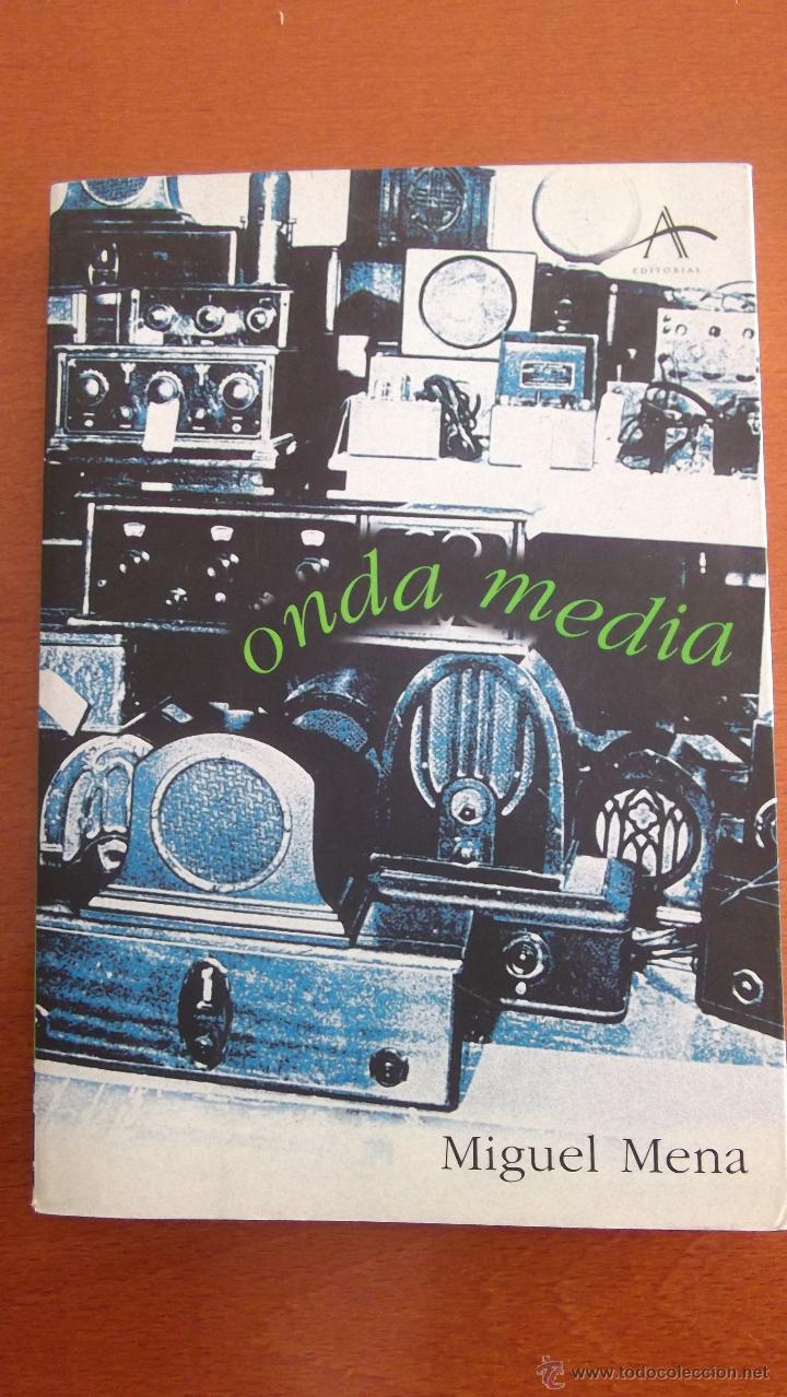 Libros de segunda mano: ONDA MEDIA. MIGUEL MENA - Foto 1