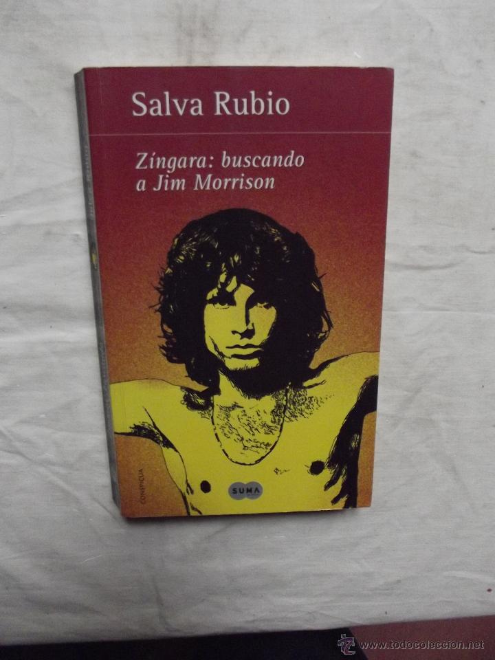 Libros de segunda mano: ZINGARA :BUSCANDO A JIM  MORRISON  DE SALVA RUBIO - Foto 1