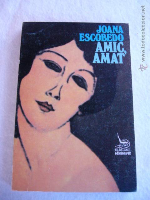 Libros de segunda mano: Amic, amat Joana Escobedo en catal&aacute;n - Foto 1