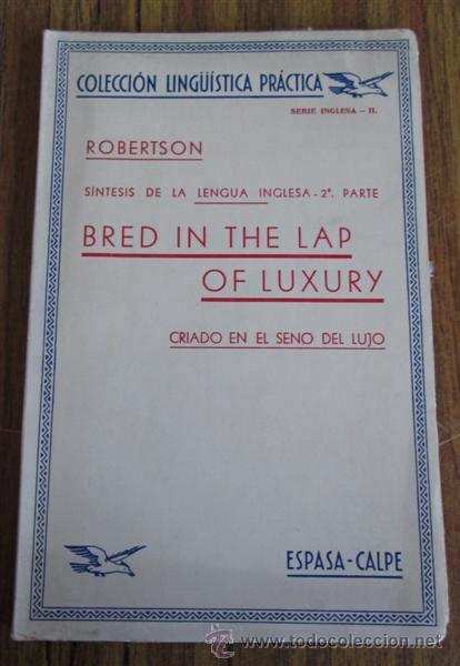Libros de segunda mano: CRIADO EN EL SENO DEL LUJO - Por Robertson 1938