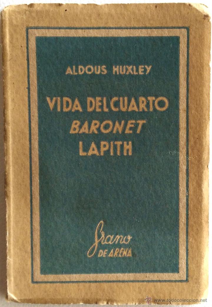 Libri di seconda mano: VIDA DEL CUARTO BARONET LAPITH – ALDOUS HUXLEY 1941 - MINIATURA